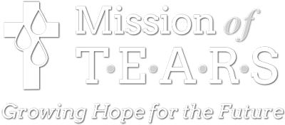 Mission of TEARS Growing Hope for the Future